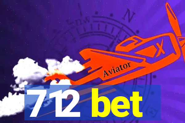 712 bet