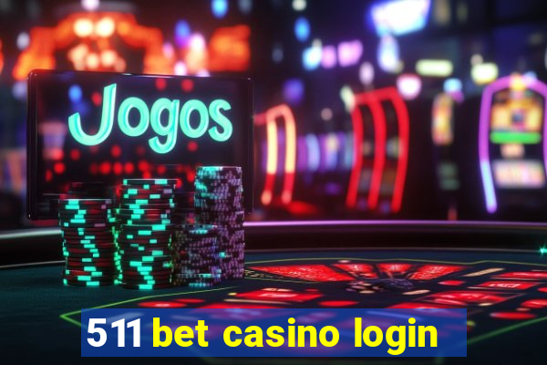 511 bet casino login