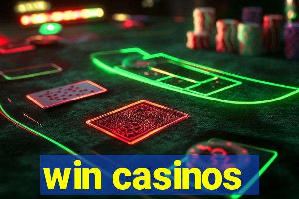 win casinos