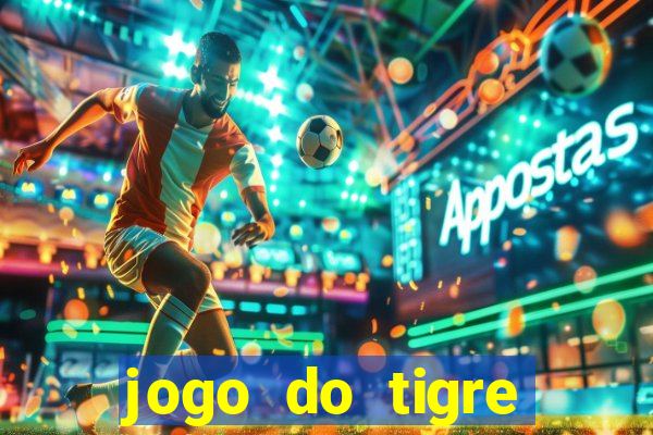 jogo do tigre bonus de cadastro