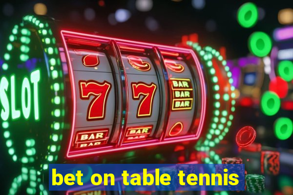 bet on table tennis