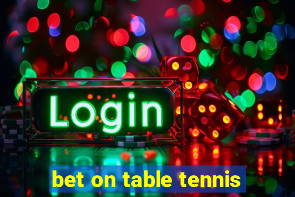 bet on table tennis