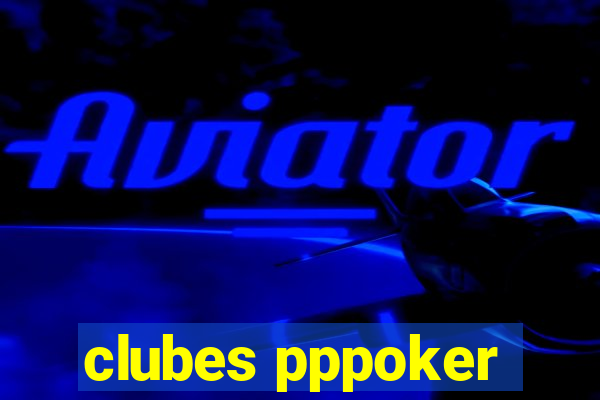 clubes pppoker