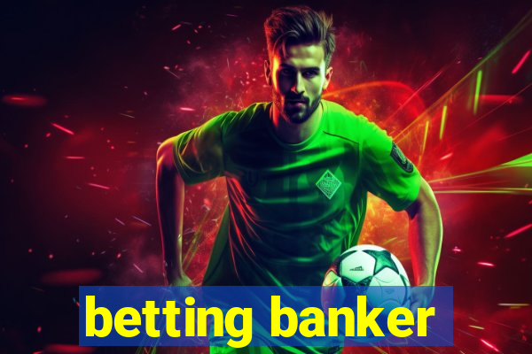 betting banker