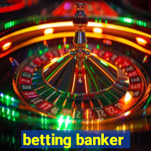 betting banker