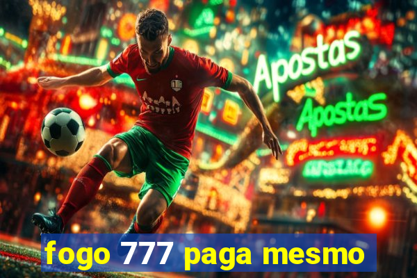 fogo 777 paga mesmo