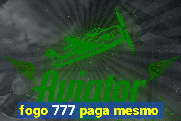 fogo 777 paga mesmo