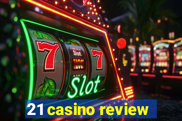 21 casino review