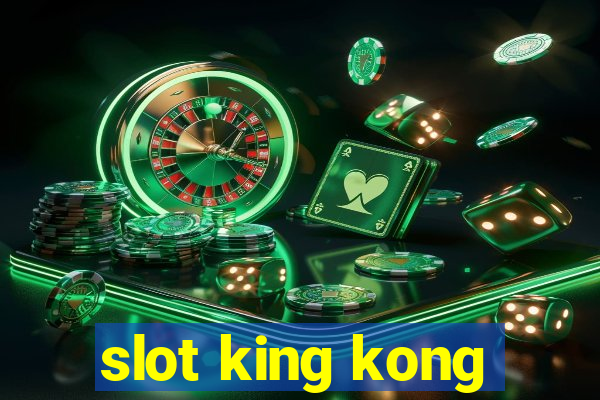 slot king kong