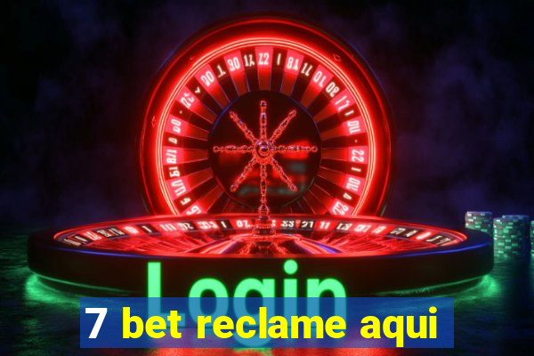 7 bet reclame aqui