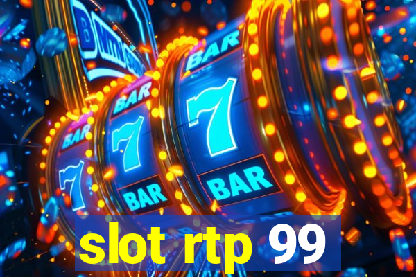 slot rtp 99