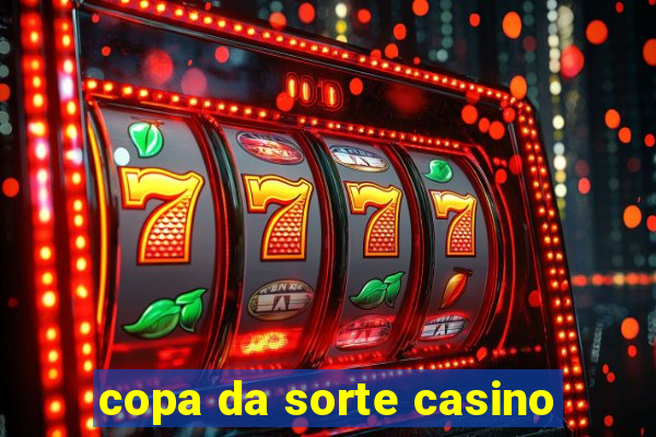 copa da sorte casino