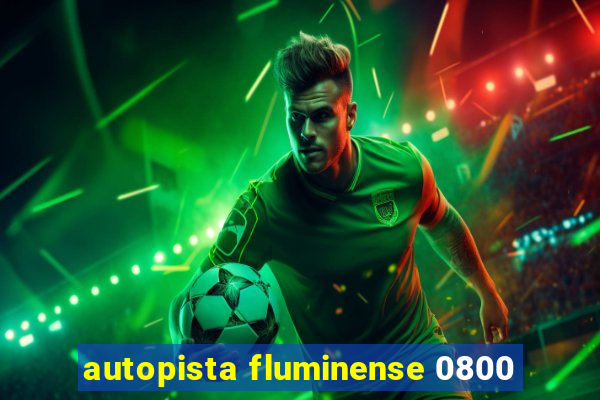 autopista fluminense 0800