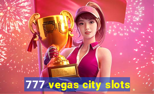 777 vegas city slots