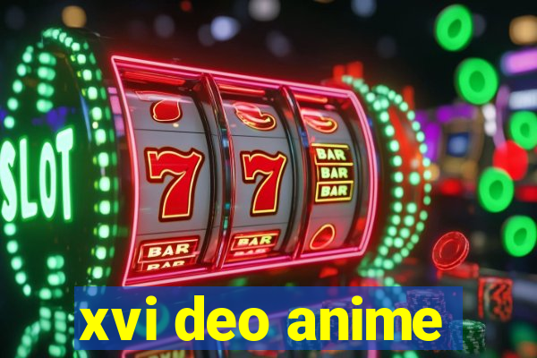 xvi deo anime