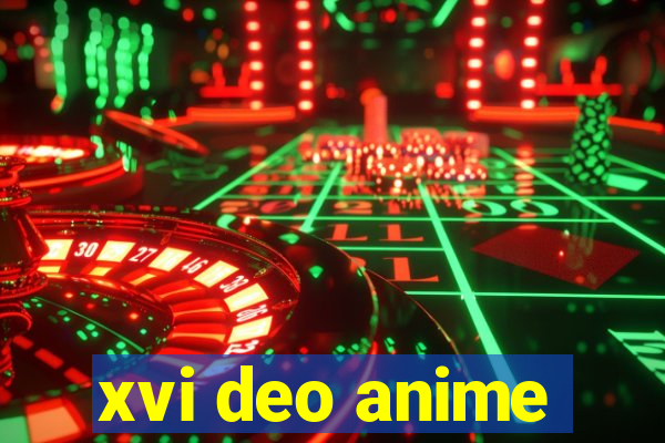 xvi deo anime