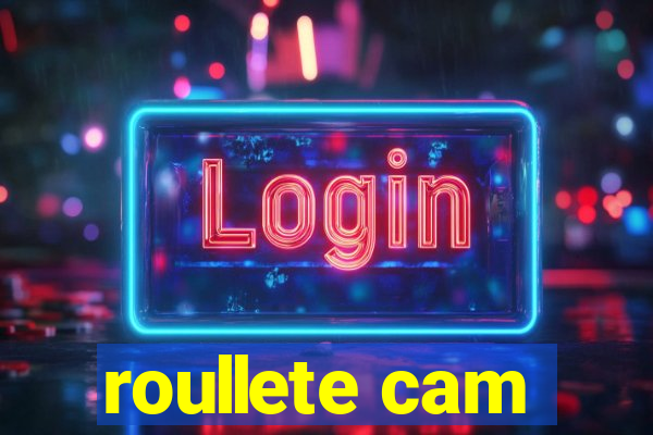 roullete cam