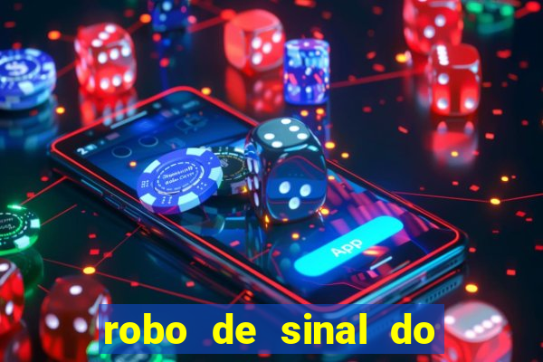 robo de sinal do fortune tiger