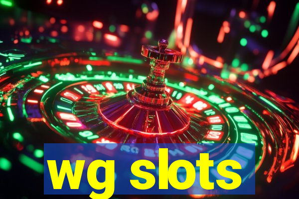 wg slots