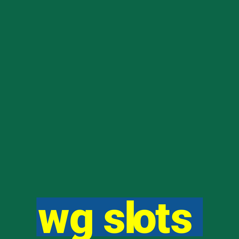 wg slots