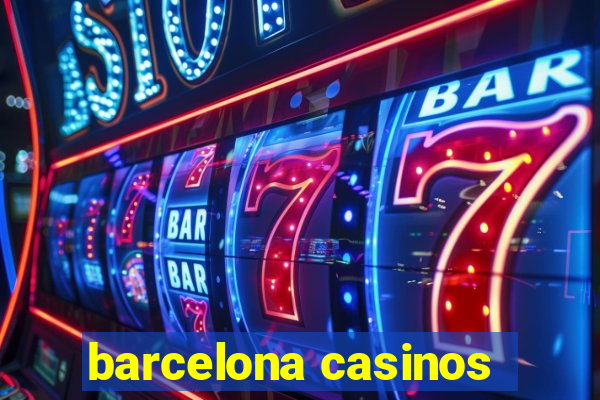 barcelona casinos