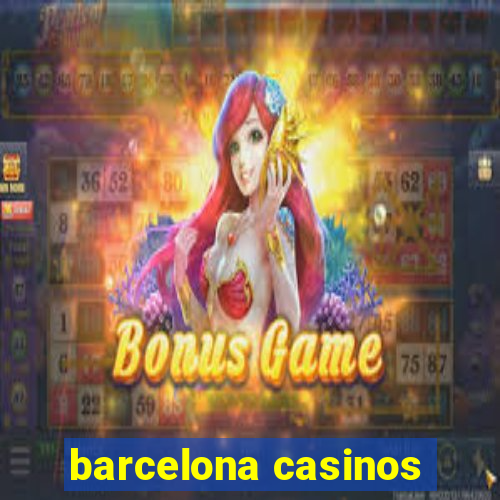 barcelona casinos