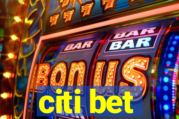 citi bet