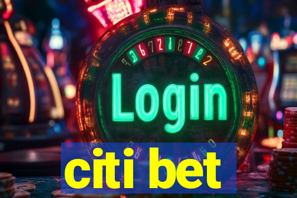 citi bet