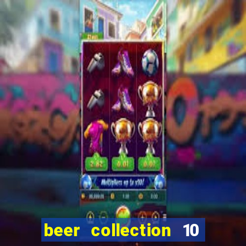 beer collection 10 lines slot free play