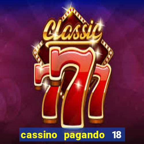 cassino pagando 18 reais no cadastro