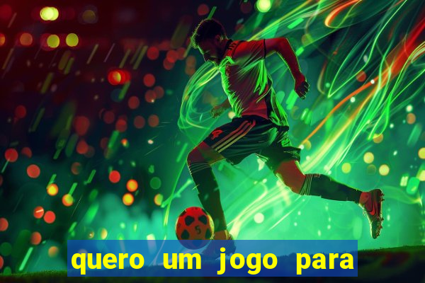 quero um jogo para ganhar dinheiro