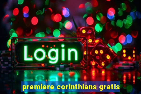 premiere corinthians gratis