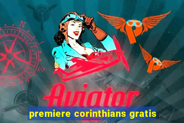 premiere corinthians gratis