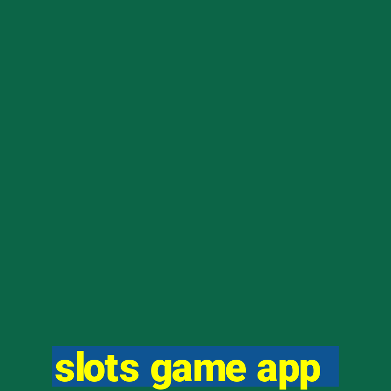 slots game app