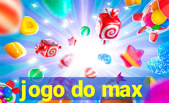 jogo do max