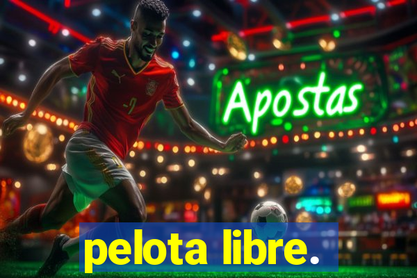 pelota libre.