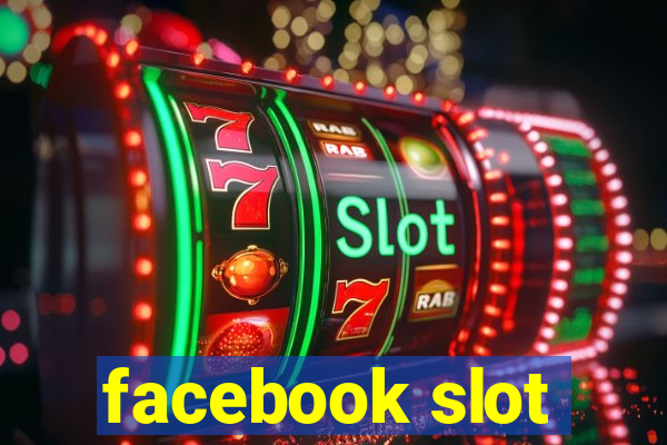 facebook slot