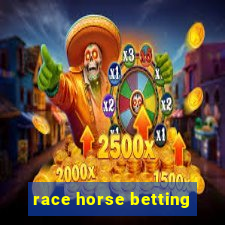 race horse betting