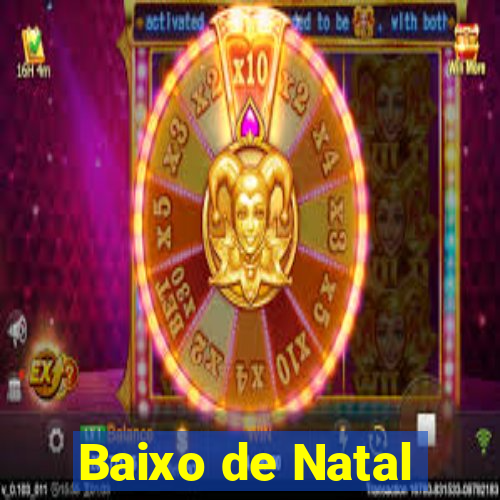 Baixo de Natal