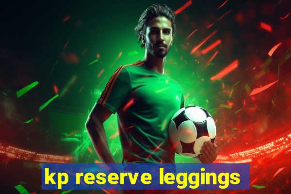 kp reserve leggings