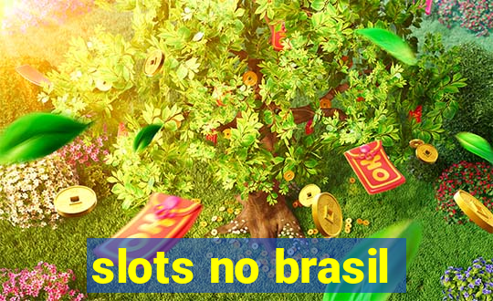 slots no brasil