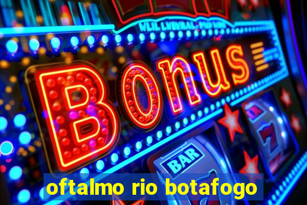 oftalmo rio botafogo