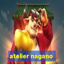 atelier nagano