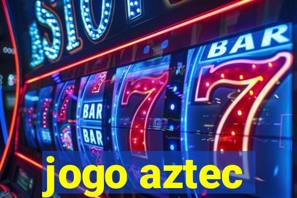 jogo aztec