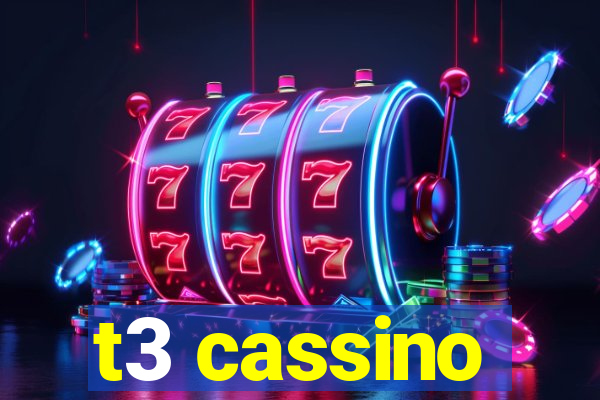 t3 cassino