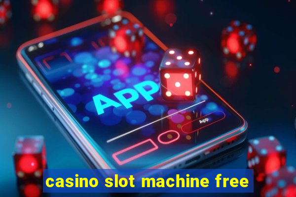 casino slot machine free