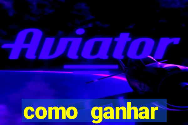 como ganhar dinheiro casino