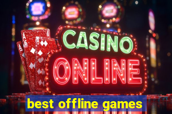 best offline games