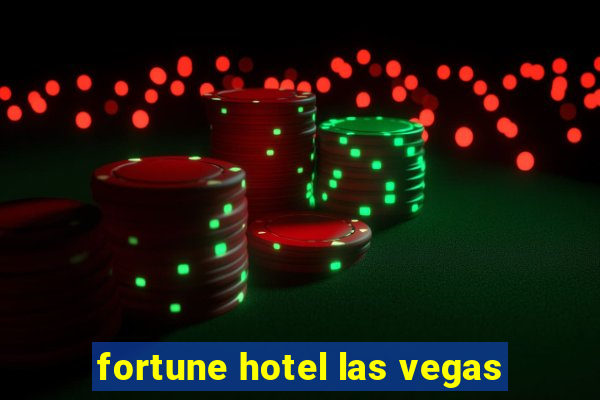 fortune hotel las vegas