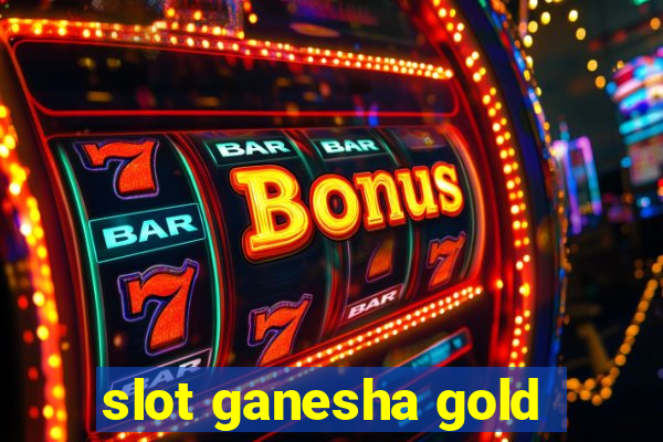 slot ganesha gold